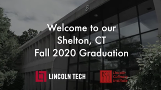 Shelton Campus 2020 Graduation - Lincoln Tech & Lincoln Culinary Institutes