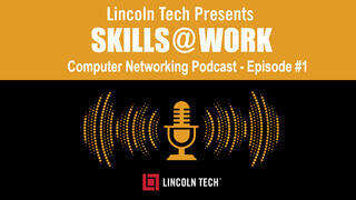 Lincoln Tech Computer Networking Podcast Episode #1